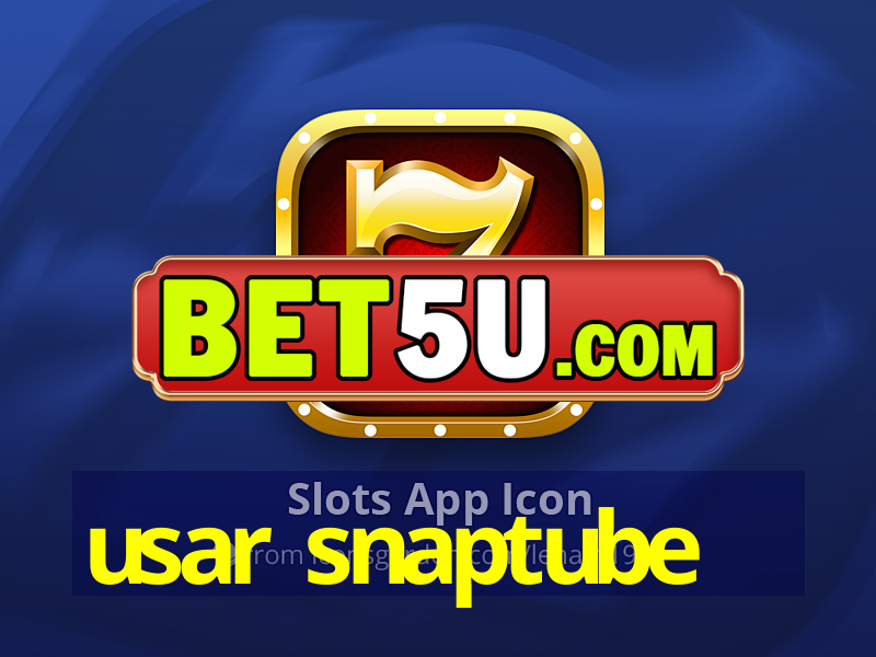 usar snaptube